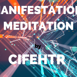 Manifestation Teaching and Meditation