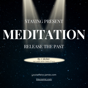 A Staying Present Meditation, Release the Past
